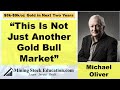 Gold $8-9k/oz or Higher in Next Two Years says Analyst Michael Oliver