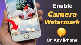 How to Enable Camera Watermark on Any iPhone - Enable Now screenshot 5