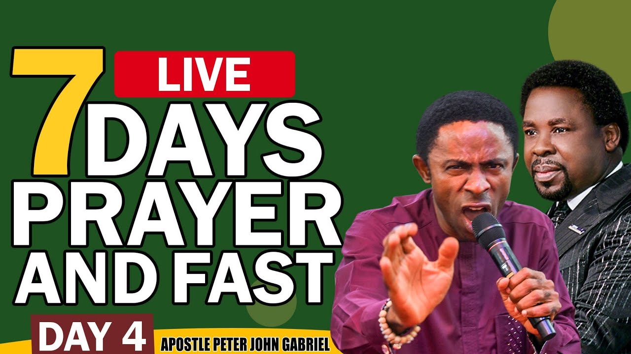 LIVE NOW || DAY 4 OF 7 DAYS PRAYER AND FAST WITH APOSTLE PETER JOHN ...