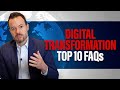 Top 10 Questions About Digital Transformation [Answers to Common FAQs]