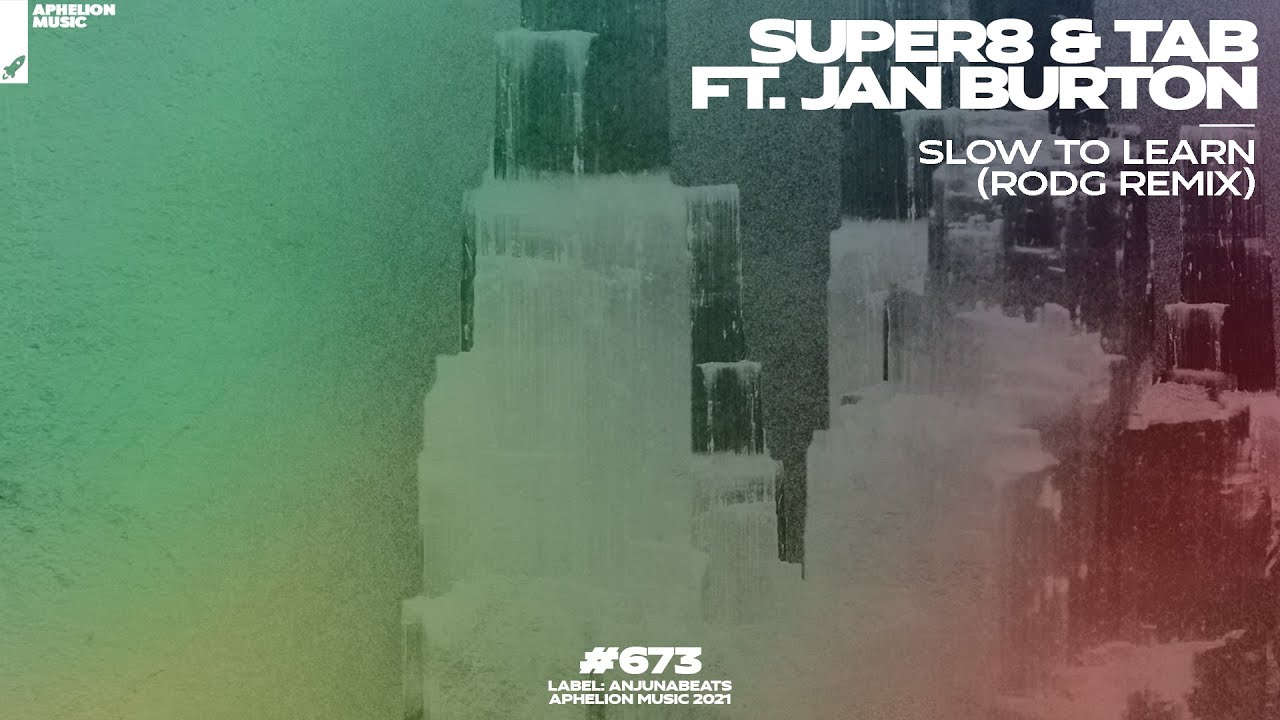 Super8 Tab Feat Jan Burton Slow To Learn Rodg Extended Remix super8-tab-feat-jan-burton-slow-to-learn-rodg-extended-remix