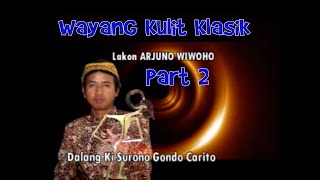 wayang kulit klasik dalang ki Surono Lakon Arjuno Wiwoho