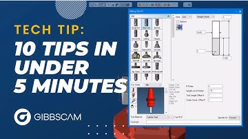 GibbsCAM Tech Tip: 10 Tips in 5 Minutes