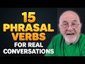 15 Phrasal Verbs You’ll Hear in Real English Conversations