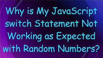 Why is My JavaScript switch Statement Not Working as Expected with Random Numbers?