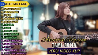 Tami Aulia Cover Full Album - Saat Terakhir || Cover Akustik Terbaik 2024