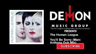The Human League - You&#39;ll Be Sorry - Marc Anthony Dub Mix