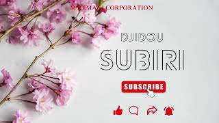 Djidou_Subiri(Visualisez)Prod By @Z3NA