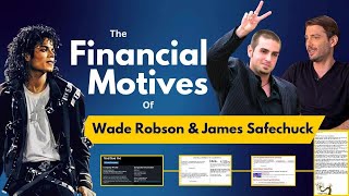 The financial motives of Wade Robson and James Safechuck
