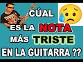 POR QUÉ LA NOTA SOL ES LA NOTA MÁS TRISTE Y EMOTIVA QUE SE PUEDE TOCAR EN UNA GUITARRA??