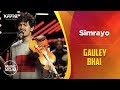 Simrayo  gauley bhai  music mojo season 6  kappa tv