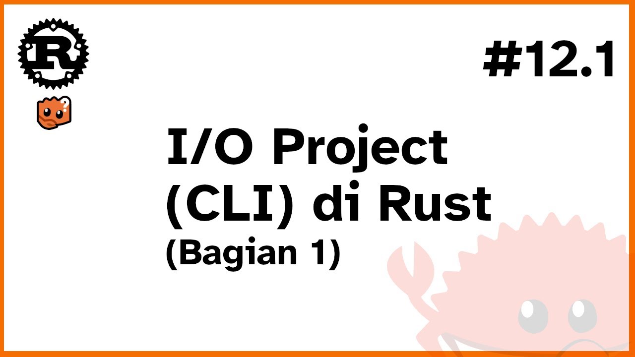 Belajar Rust #12.1 - Membuat Program CLI di Rust (Bagian 1) - YouTube