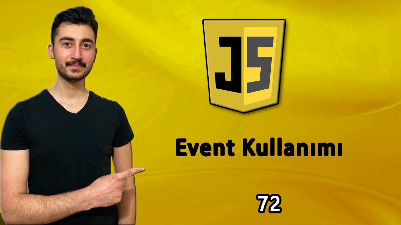 72) Events(Olaylar) Nasıl Kullanılır ? | Event Listener | JAVASCRIPT Dersleri