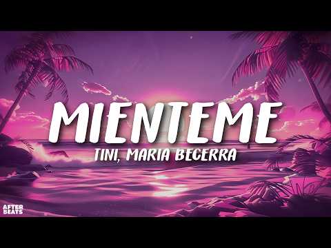 TINI, Maria Becerra - Miénteme
