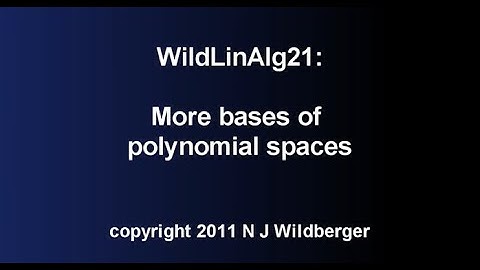 More bases of polynomial spaces | Geometric Linear Algebra 21 | NJ Wildberger