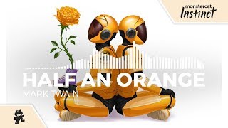 Half an Orange - Mark Twain [Monstercat EP Release] chords