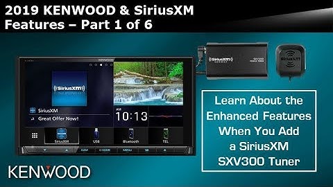 KENWOOD & SiriusXM Features Overview on Multi-Widget Receivers - Part 1 of 6
