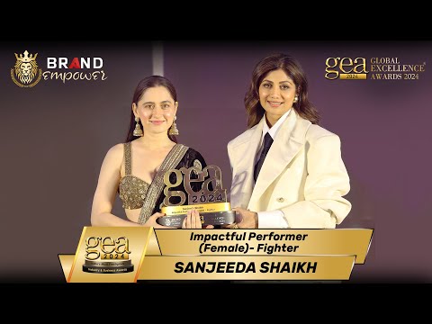 Sanjeeda Shaikh Wins GEA 2024 Global Excellence Awards 2024 By Brand Empower