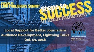 Local Support for Journalism, Audience Development, Lightning Talks