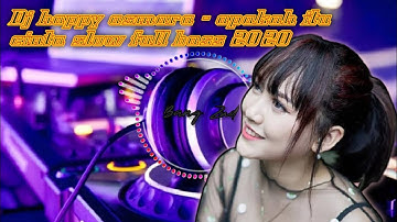dj apakah itu cinta full bass happy asmara