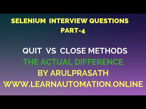 Selenium Interview Questions | PART-4 | Difference between Quit and Close methods | Tamil