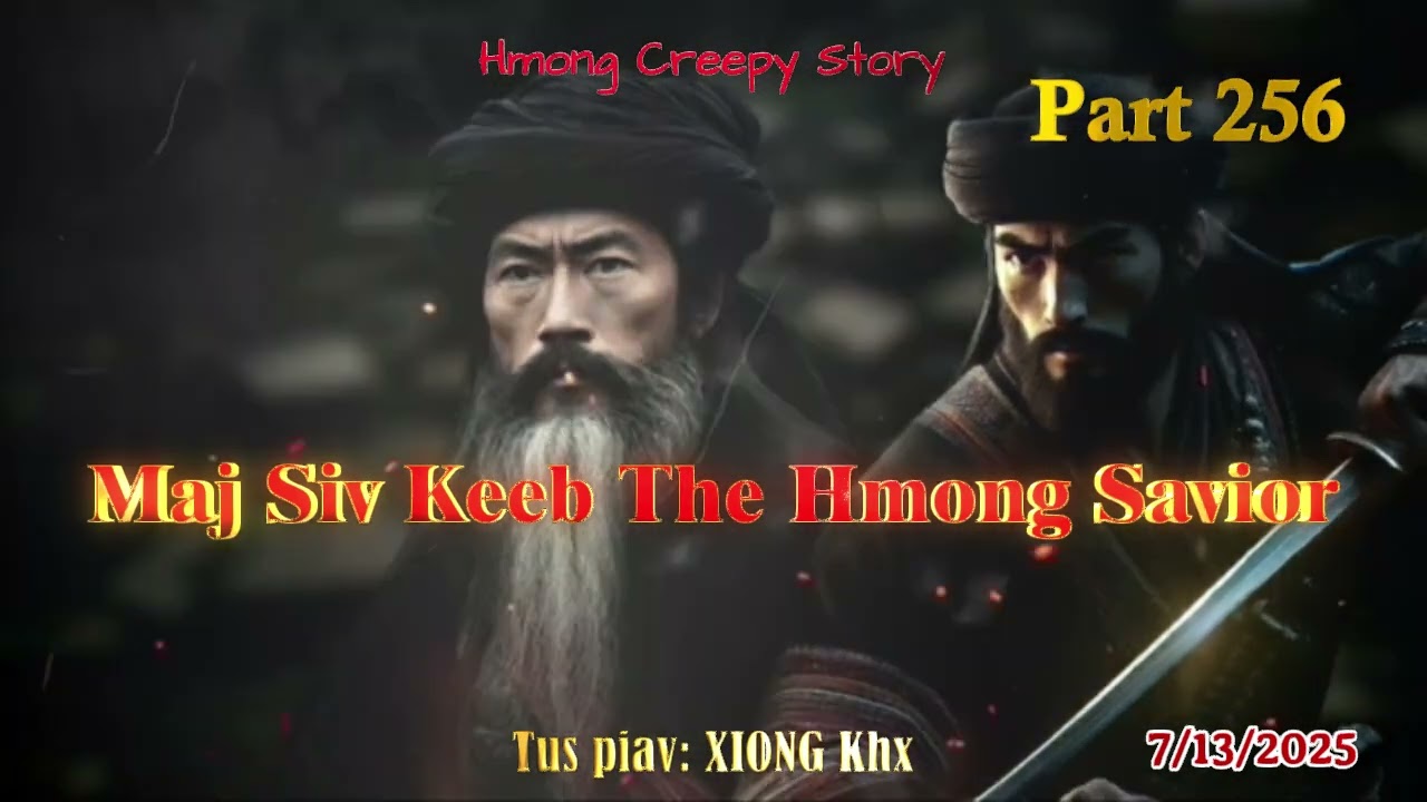 Maj Siv Keeb the Hmong Savior (Part 256) 7/13/2025