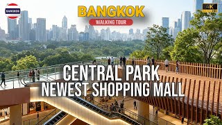 Bangkok Central Park Trung tâm thương mại sang trọng mới \& Sky Walk | Tour đi bộ