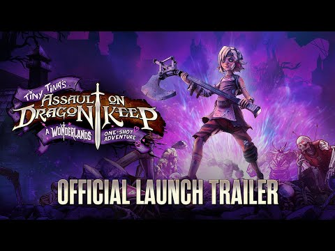 Tiny Tina's Assault on Dragon Keep: A Wonderlands One-shot Adventure - Launch Trailer