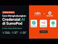 Cara Hubungkan Kredensial AI ke n8n di SumoPod + Buat Alur Kerja Pertamamu!