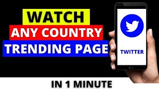 How To See Worldwide Trends on Twitter | How To See What's Trending In Other Countries on Twitter