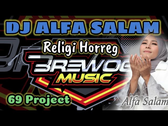 DJ RELIGI ALFA SALAM BIKIN ADEM DI HATI || Brewog Music FEAT 69 PROJECT class=