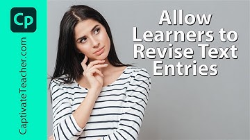 Allow Learners to Revise Text Entries in Your Adobe Captivate Classic Project