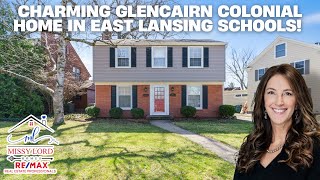 CHARMING GLENCAIRN COLONIAL HOME IN EAST LANSING SCHOOLS! | Living in East Lansing