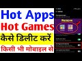 Hot Apps & Games Delete Guide 📱