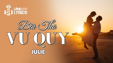 Bài Thơ Vu Quy | Julie | Official Làng Văn (Lyrics)