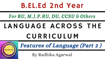 B.EL.Ed Second Year | Features of Language | Language Across the Curriculum