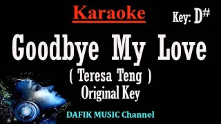 Goodbye My Love (Karaoke) Teresa Teng Original Key D# Female key