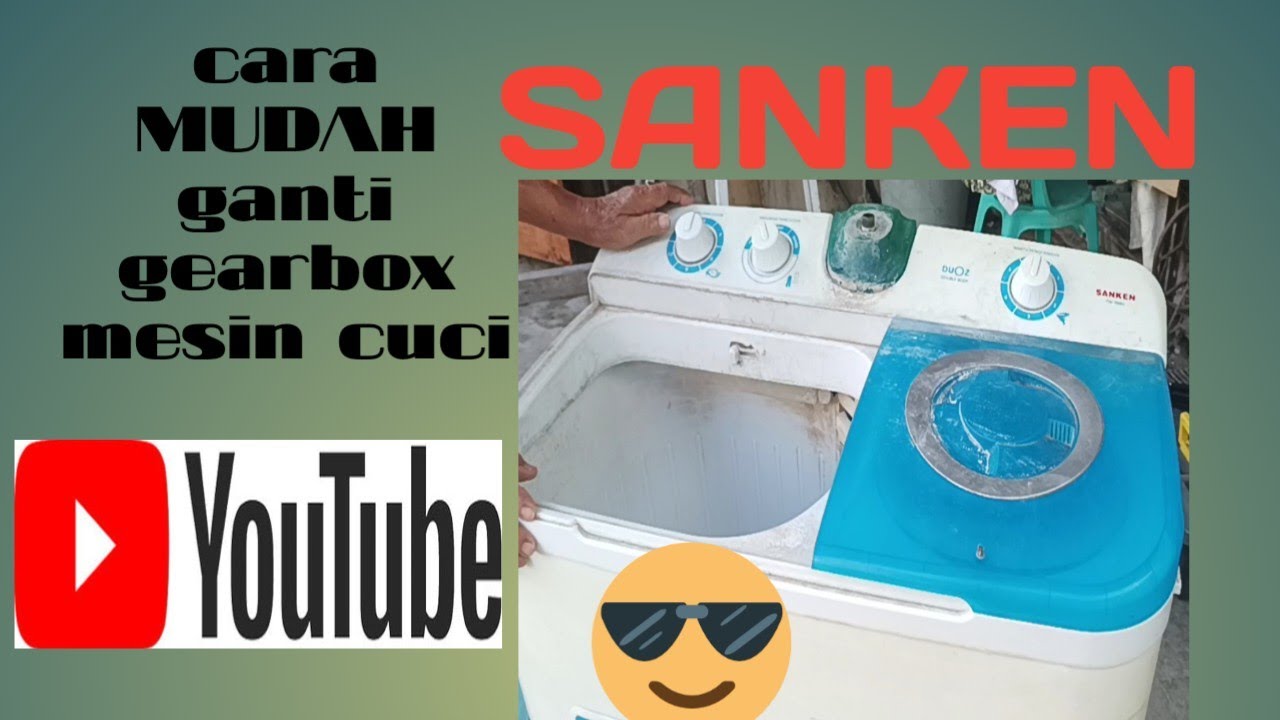 Cara mudah ganti gearbox mesin cuci sanken.mp4 YouTube
