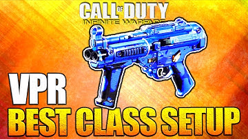 VPR BEST Class Setup - Infinite Warfare Multiplayer Custom Class Setup