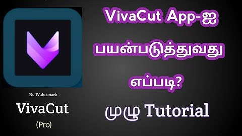 Best Android Video Editing App / VivaCut Editing Full Tutorial in Tamil | How to Use Vivacut Editor