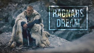 Vikings || Ragnars Dream (Collab)