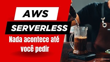 Parte 6 - Serverless | O que é e como funciona na prática (com exemplos simples)