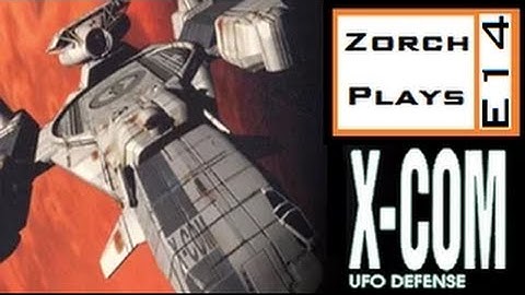 XCOM: UFO Defence - E14b - Chrysalids! : Zorch