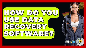 How Do You Use Data Recovery Software? - LearnToDIY360.com