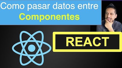 Enviar mensaje desde Component Hijo hacia component Padre en React