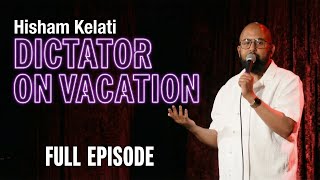 Hisham Kelati - Dictator On Vaction | Full Comedy Special
