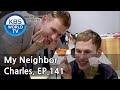 My Neighbor, Charles | 이웃집 찰스 Ep.141 / Decalcomania Twins Geny&Oleg from Russia. [ENG/2018.05.25]