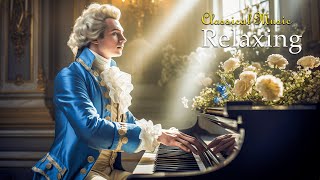 Relaxing Classical Piano Music | Peaceful Music Playlist | Classical Music For The Soul