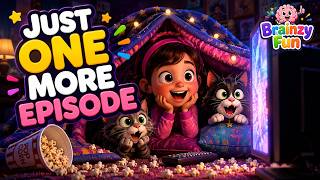 JUST ONE MORE EPISODE! 📺😂 | Funny Kids Song | BrainzyFun