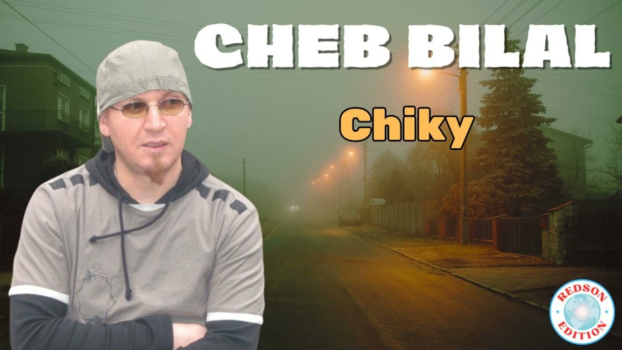 Cheb Bilal - Chiky auf YouTube ansehen Cheb Bilal - Chiky auf YouTube ansehen